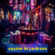 casino in jackson