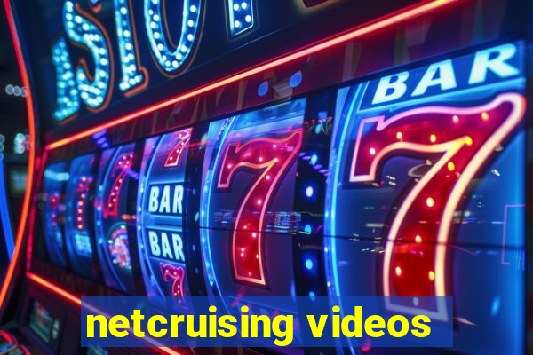 netcruising videos