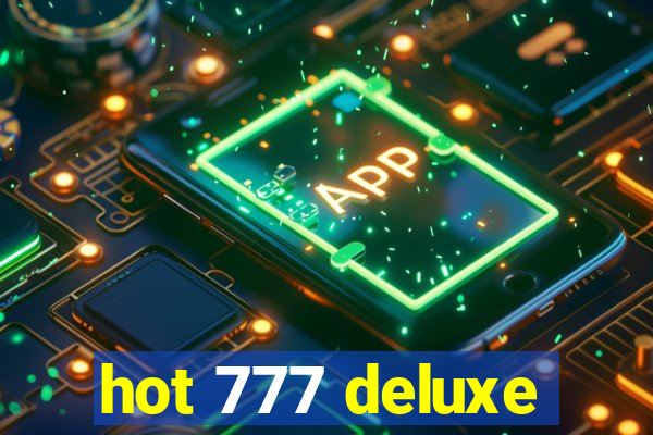 hot 777 deluxe