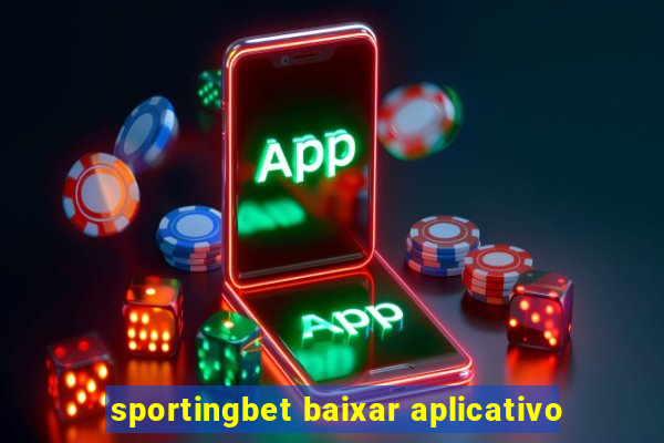 sportingbet baixar aplicativo