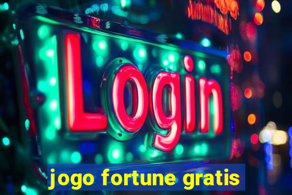 jogo fortune gratis