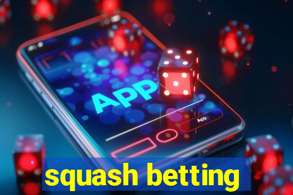 squash betting