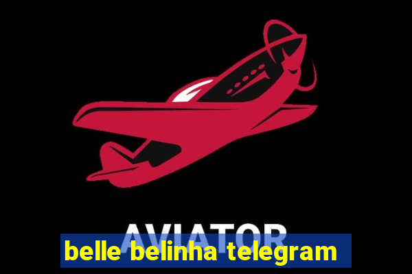 belle belinha telegram