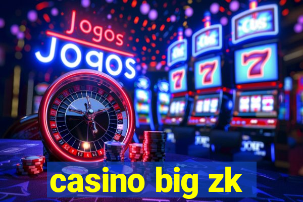 casino big zk