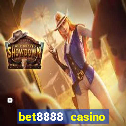 bet8888 casino login registration