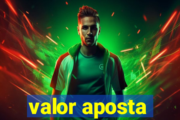 valor aposta