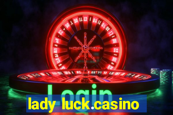 lady luck.casino