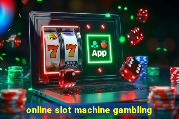 online slot machine gambling