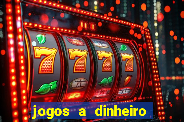 jogos a dinheiro real online