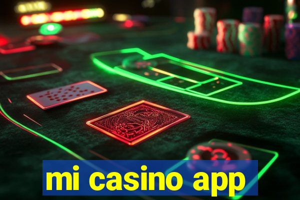 mi casino app