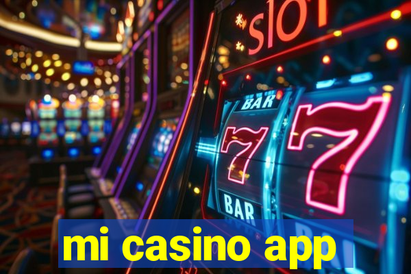 mi casino app