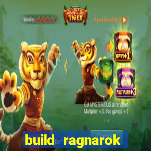 build ragnarok history reborn rag