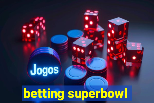 betting superbowl