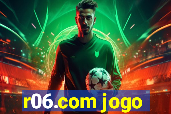 r06.com jogo