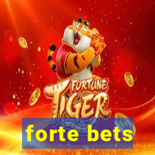 forte bets