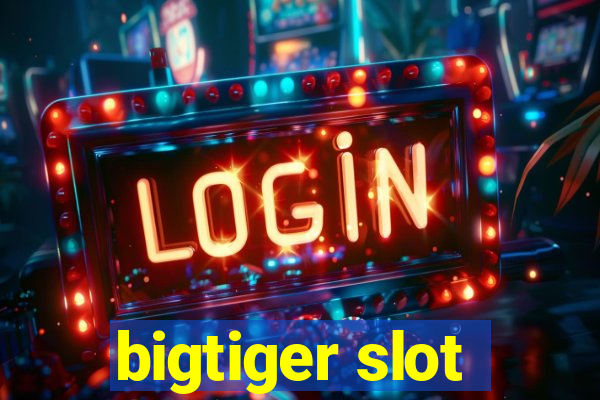 bigtiger slot