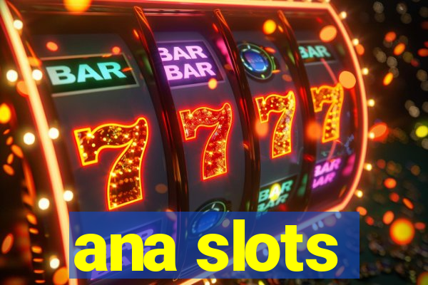 ana slots