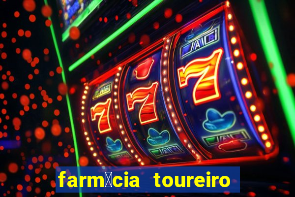 farm谩cia toureiro frei serafim