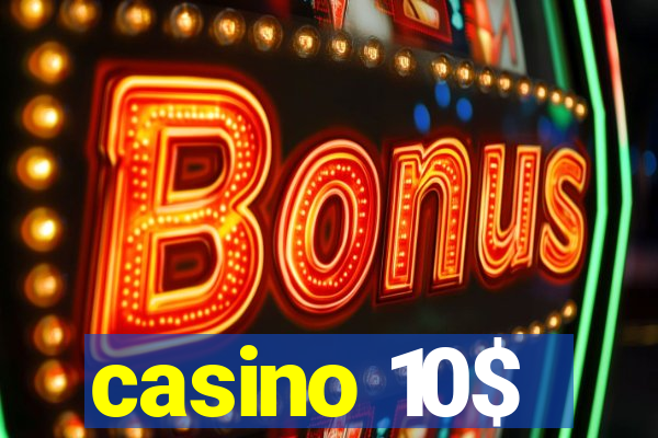 casino 10$