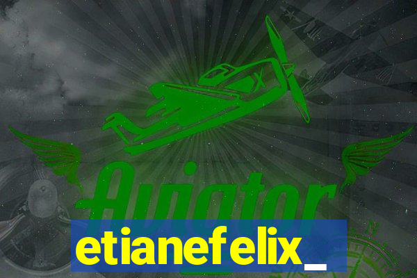 etianefelix_