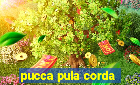 pucca pula corda