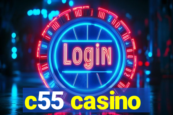 c55 casino