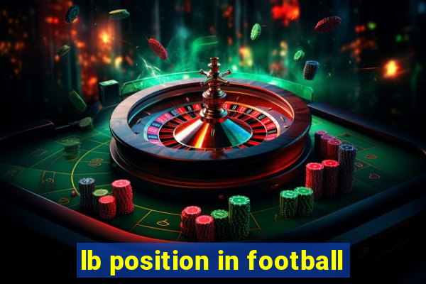 lb position in football