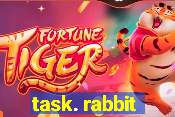 task. rabbit