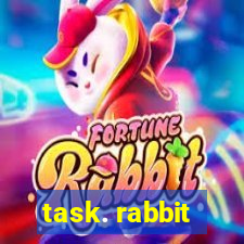 task. rabbit