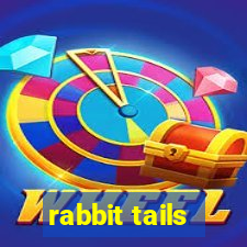 rabbit tails