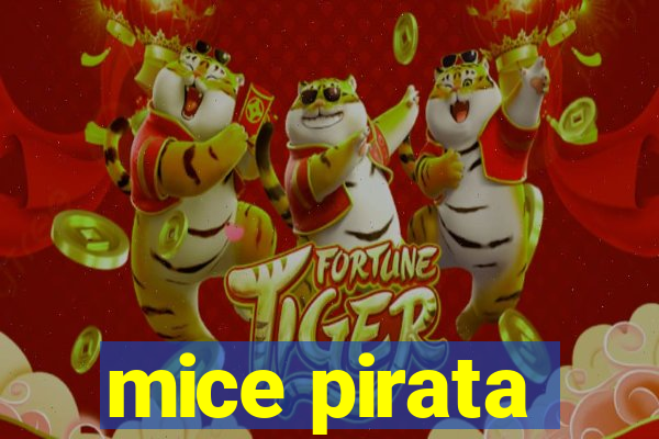 mice pirata