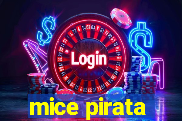 mice pirata