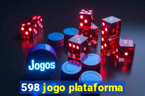 598 jogo plataforma