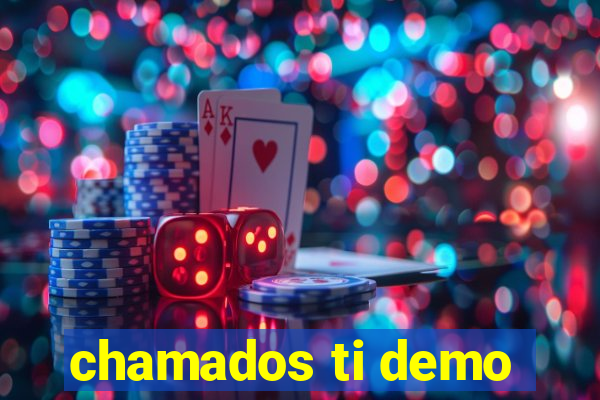 chamados ti demo