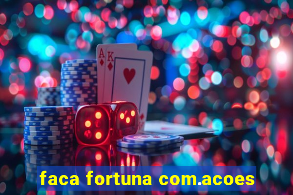 faca fortuna com.acoes