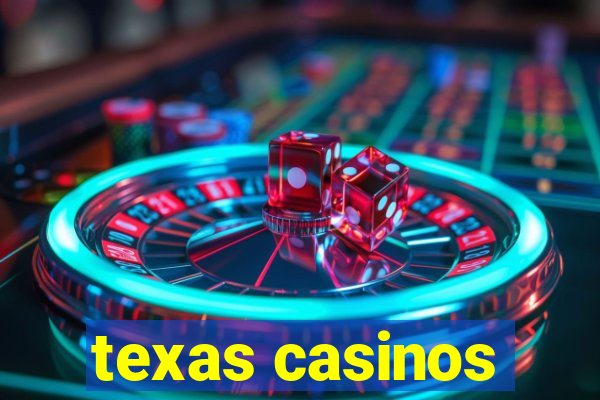 texas casinos