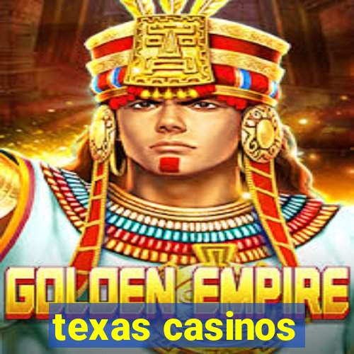 texas casinos