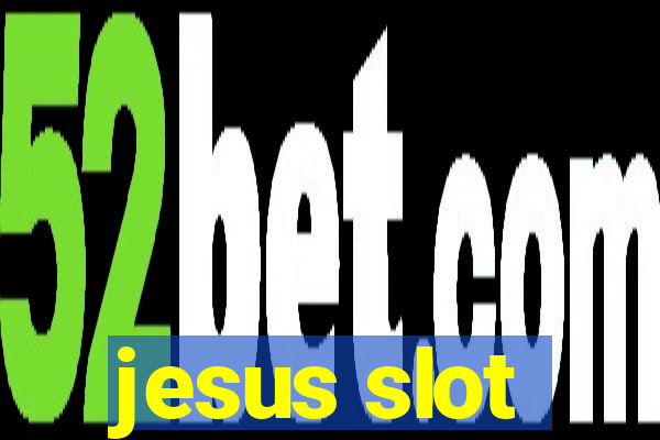 jesus slot