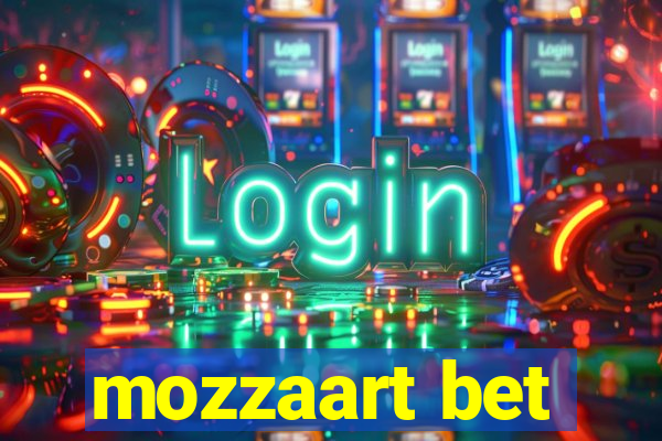 mozzaart bet