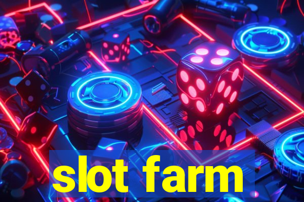 slot farm