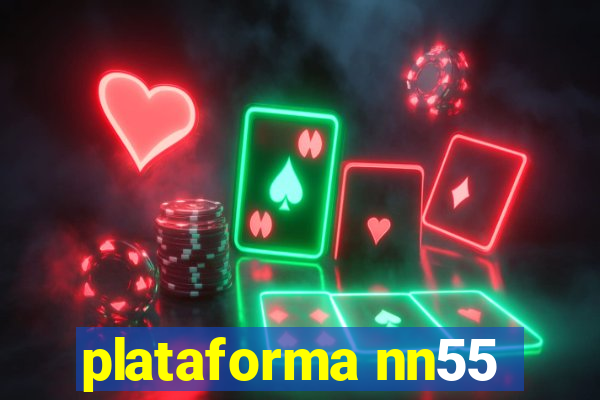 plataforma nn55