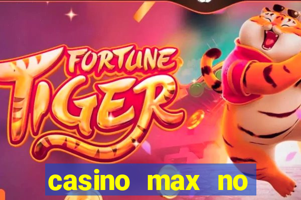 casino max no deposit bonus