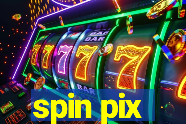 spin pix