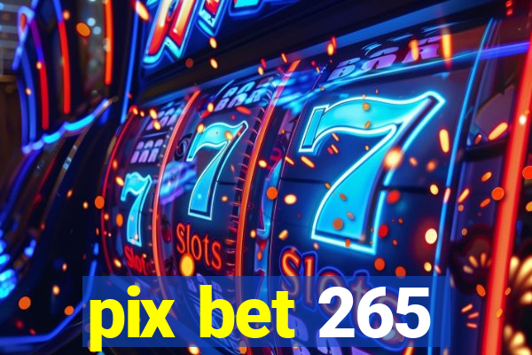 pix bet 265