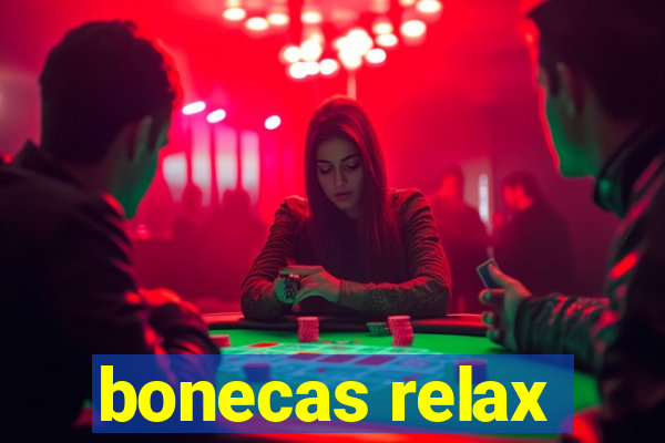 bonecas relax