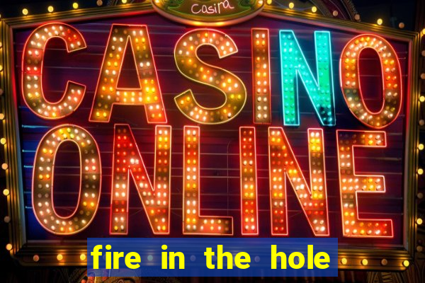 fire in the hole demo slot