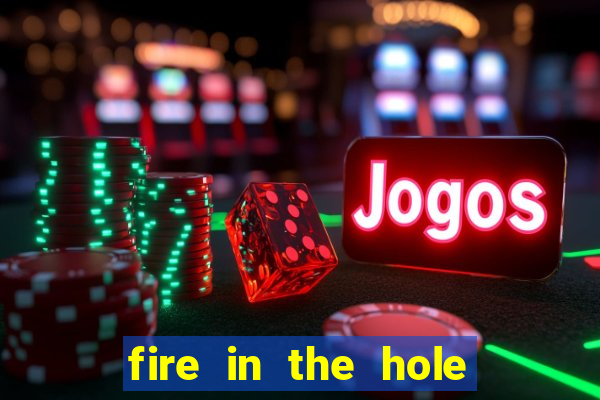 fire in the hole demo slot