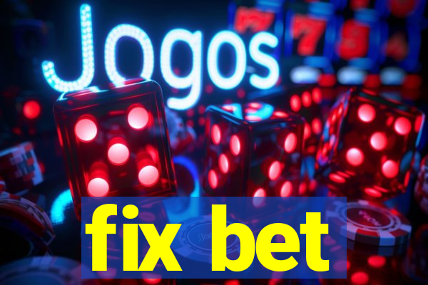 fix bet