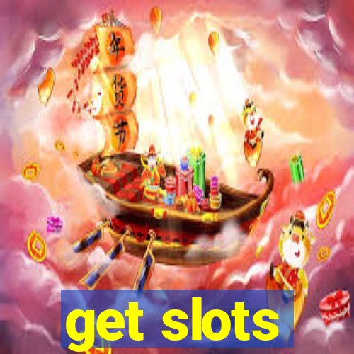 get slots