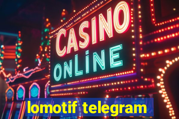 lomotif telegram